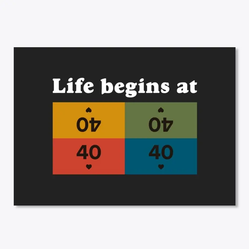 Life Begins at 40